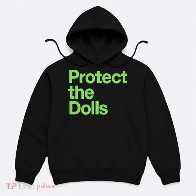 Protect The Dolls Hoodie