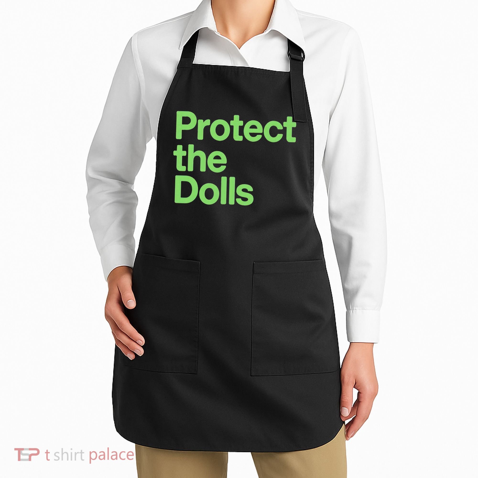 Protect The Dolls Apron
