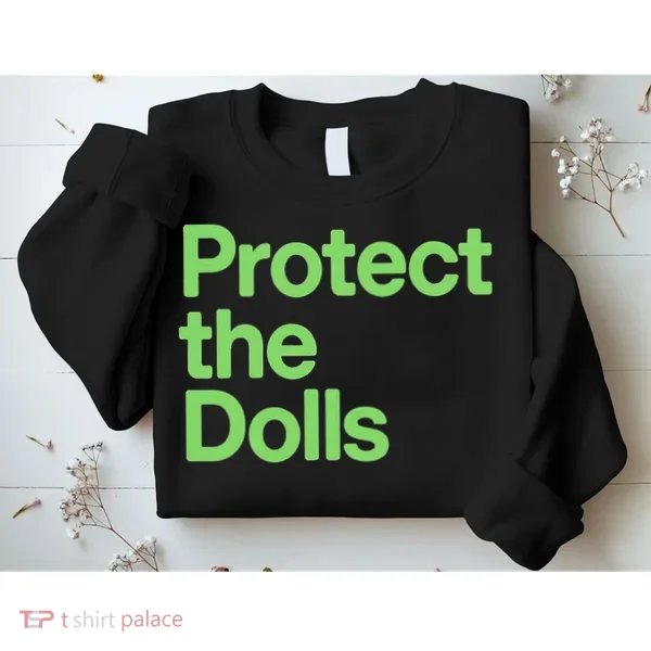 Protect The Dolls Sweatshirt