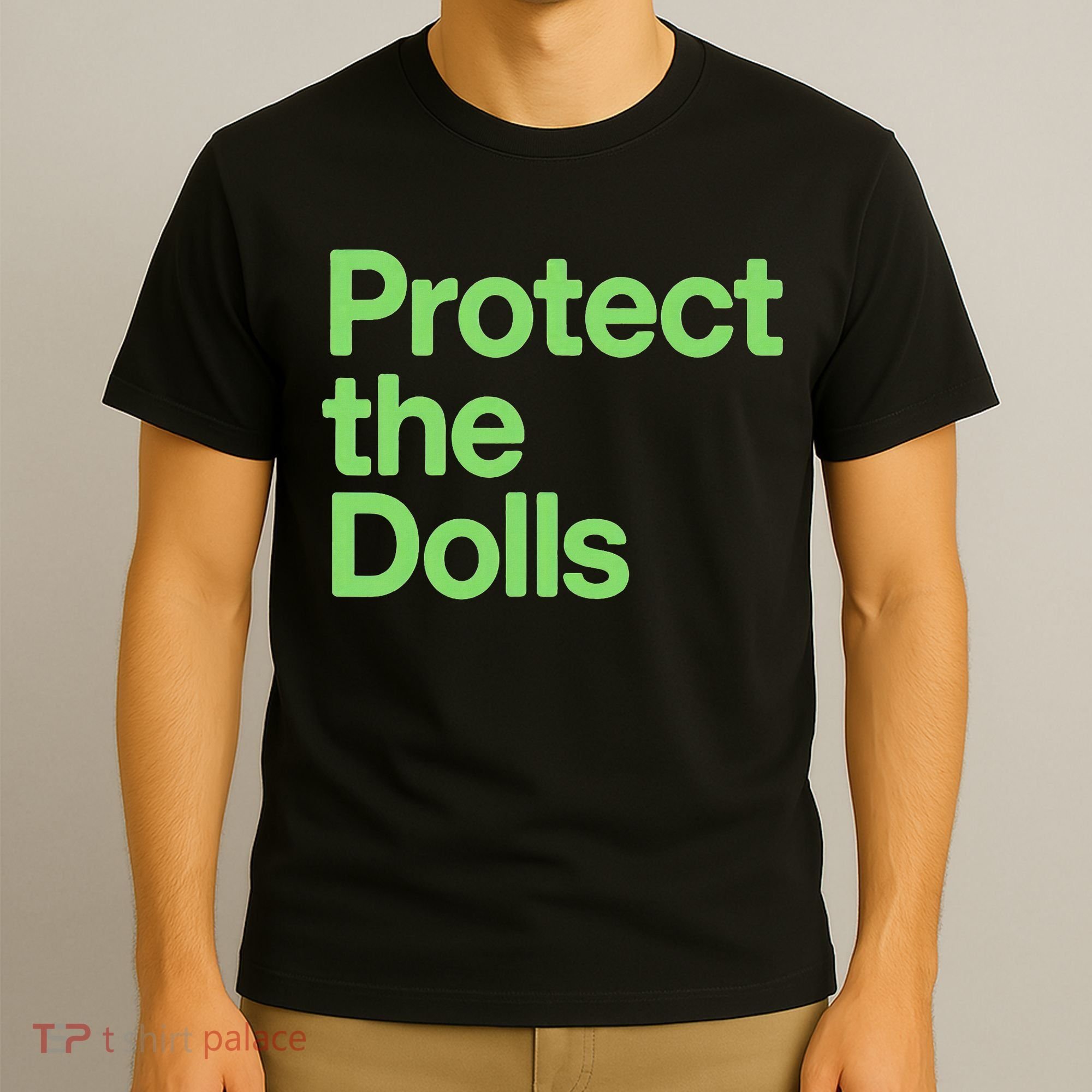 Protect The Dolls T-Shirt