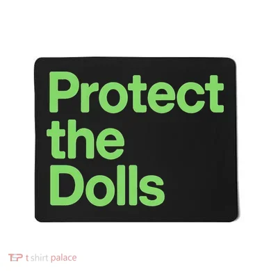 Protect The Dolls Mousepad