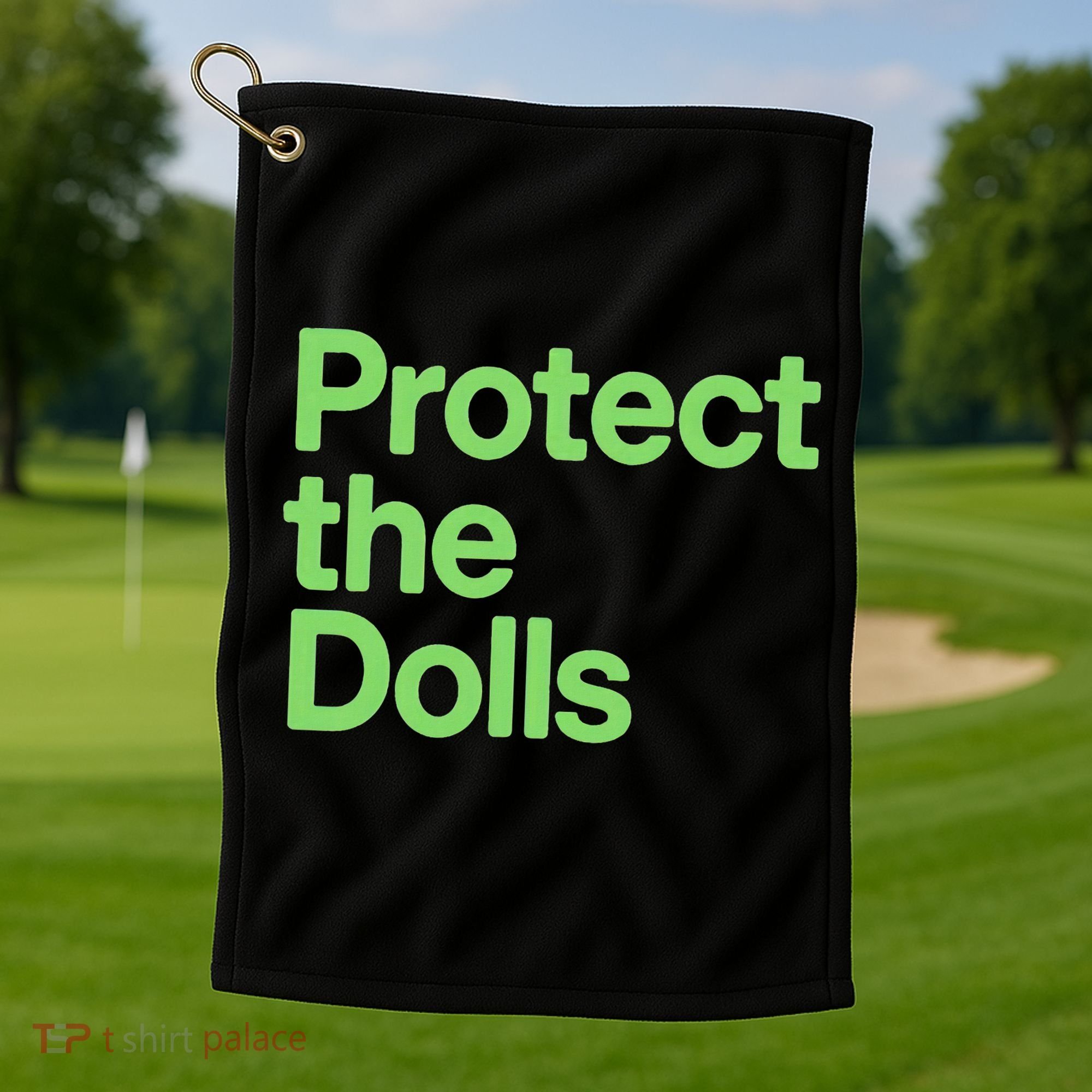 Protect The Dolls Golf Towel