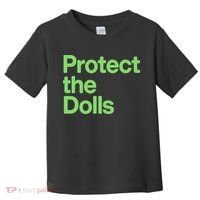 Protect The Dolls Toddler T-Shirt thumb 0