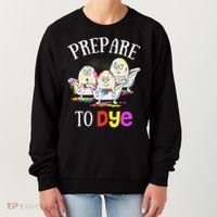 Prepare To Dye Funny Easter Sunday Egg Hunting Gift Women's Sweatshirt thumb 0