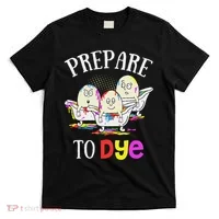 Prepare To Dye Funny Easter Sunday Egg Hunting Gift T-Shirt thumb 0