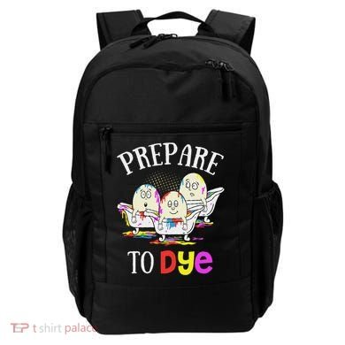 Prepare To Dye Funny Easter Sunday Egg Hunting Gift Backpack