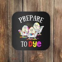 Prepare To Dye Funny Easter Sunday Egg Hunting Gift Coaster thumb 0