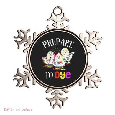 Prepare To Dye Funny Easter Sunday Egg Hunting Gift Ornament