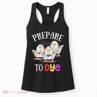 Prepare To Dye Funny Easter Sunday Egg Hunting Gift Women's Tank Top thumb 0