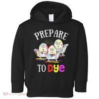 Prepare To Dye Funny Easter Sunday Egg Hunting Gift Toddler Hoodie thumb 0