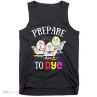 Prepare To Dye Funny Easter Sunday Egg Hunting Gift Tank Top thumb 0