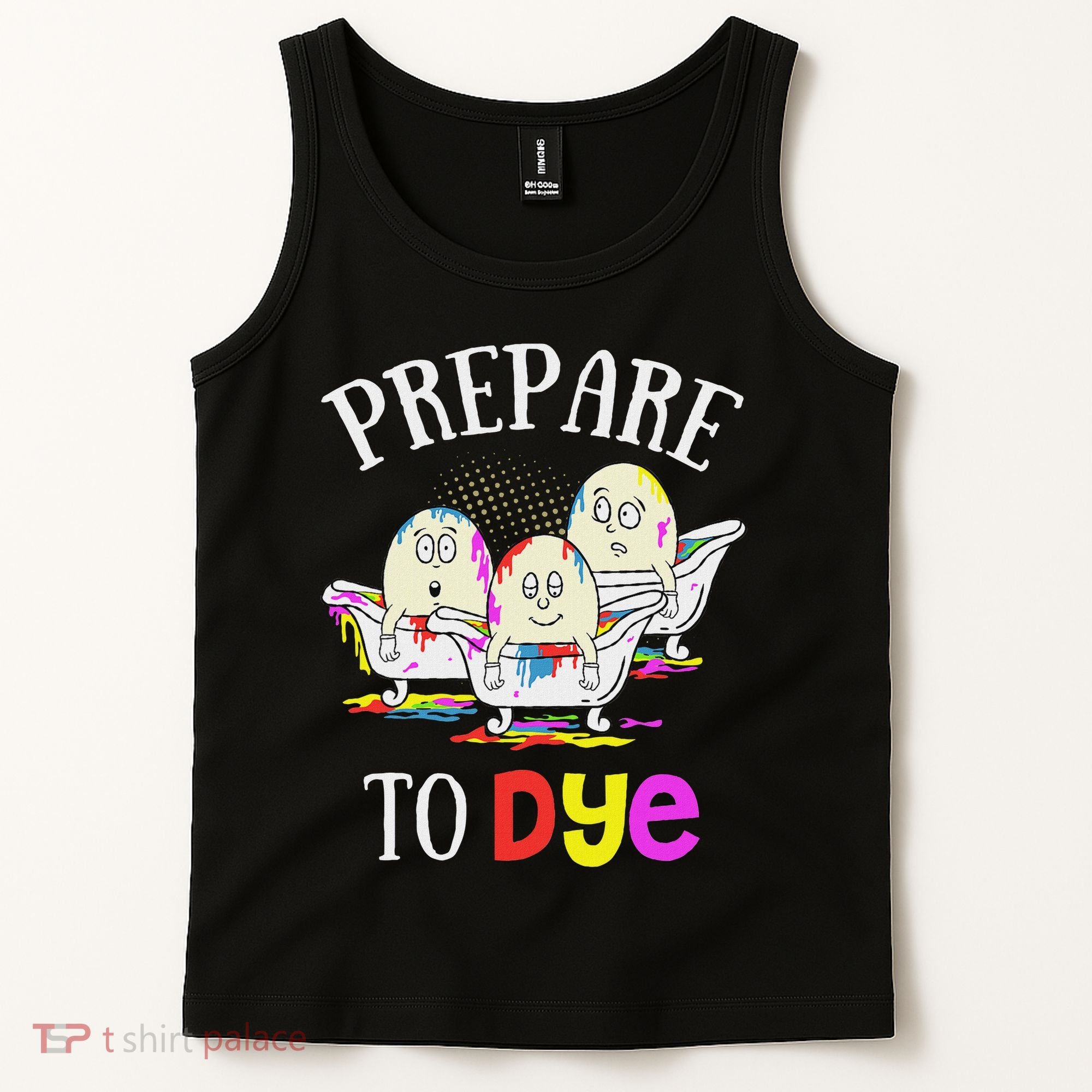 Prepare To Dye Funny Easter Sunday Egg Hunting Gift Tank Top