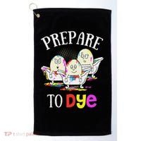 Prepare To Dye Funny Easter Sunday Egg Hunting Gift Golf Towel thumb 0