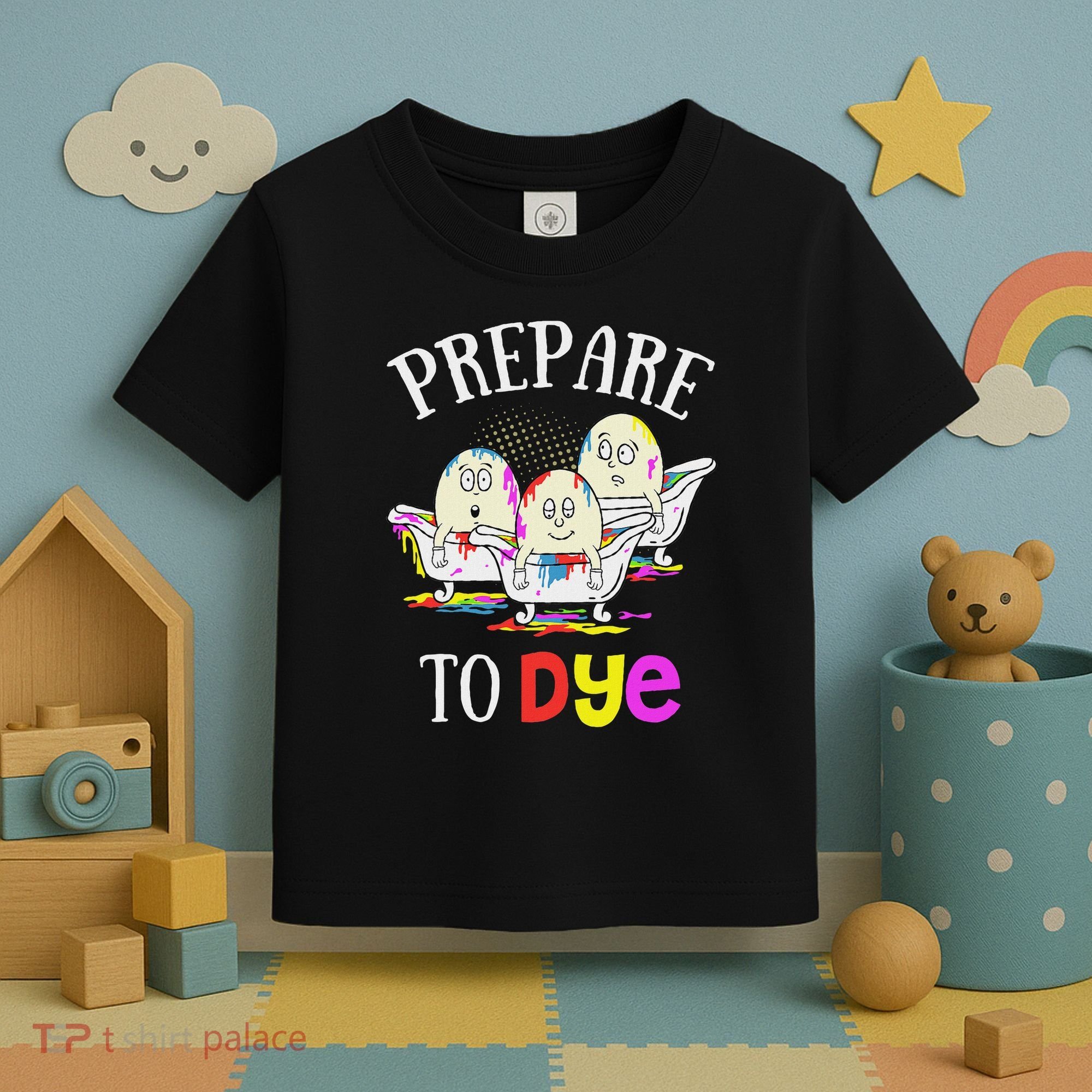 Prepare To Dye Funny Easter Sunday Egg Hunting Gift Toddler T-Shirt