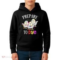 Prepare To Dye Funny Easter Sunday Egg Hunting Gift Kids Hoodie thumb 4