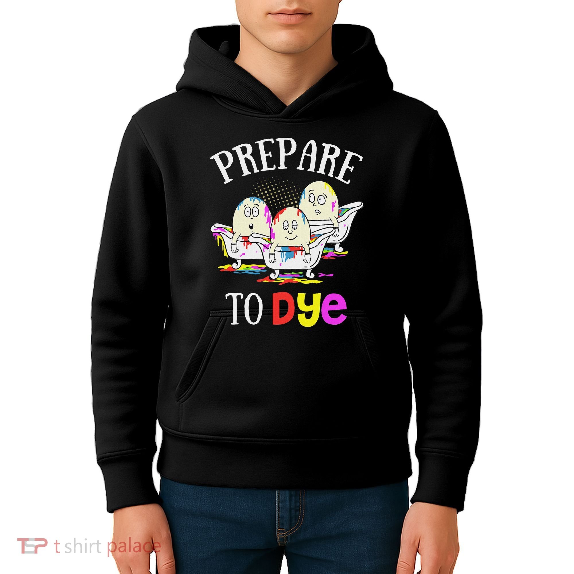 Prepare To Dye Funny Easter Sunday Egg Hunting Gift Kids Hoodie