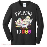 Prepare To Dye Funny Easter Sunday Egg Hunting Gift Kids Long Sleeve Shirt thumb 0
