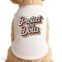 Protect The Dolls Doggie Tank thumb 0