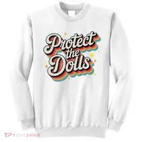 Protect The Dolls Sweatshirt thumb 0