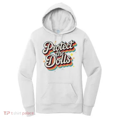 Protect The Dolls Women's Hoodie