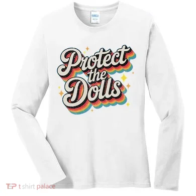 Protect The Dolls Women's Long Sleeve Shirt