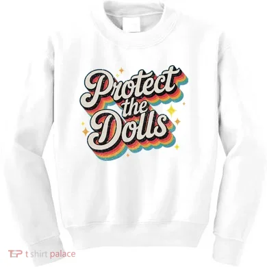 Protect The Dolls Kids Sweatshirt