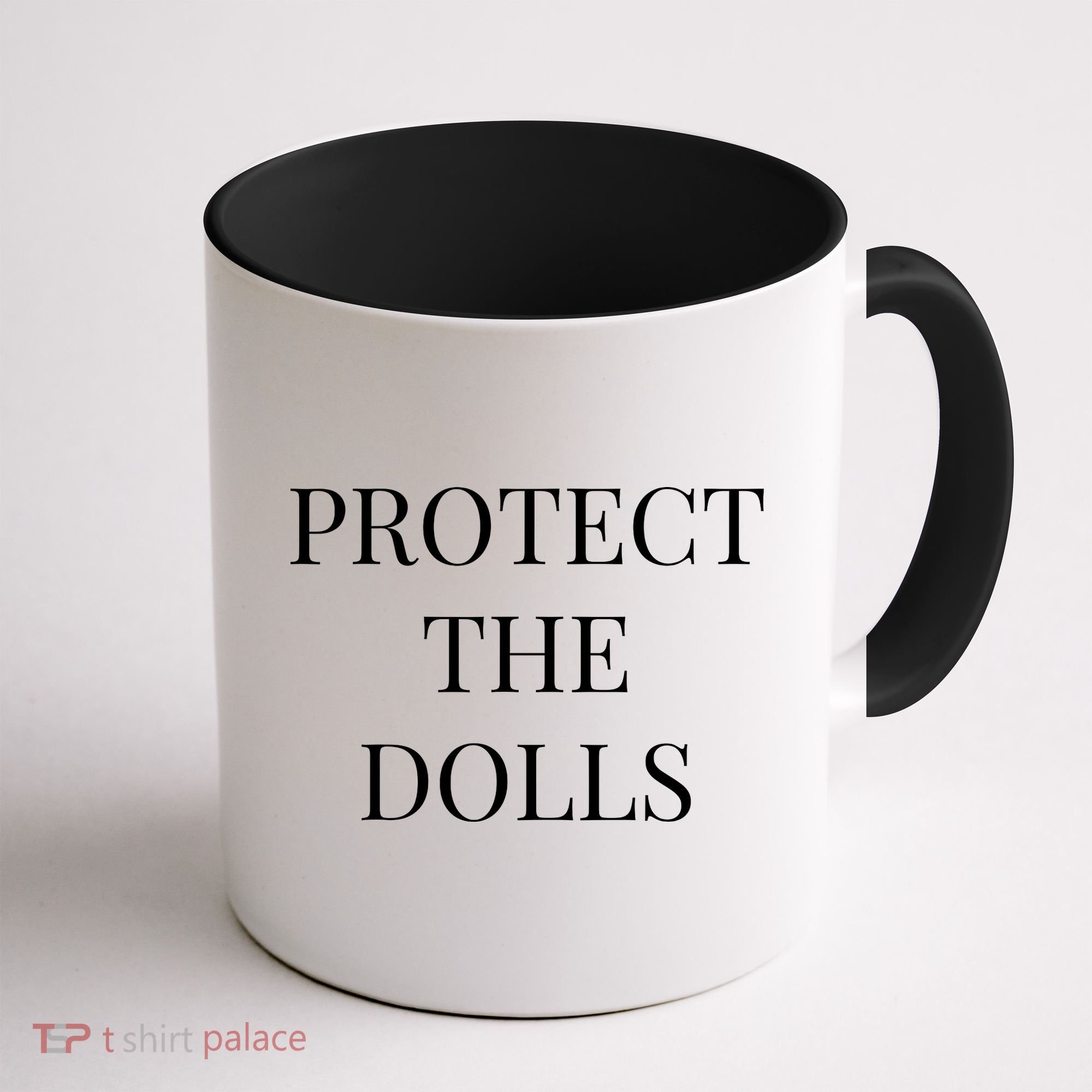 Protect The Dolls Coffee Mug