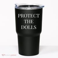 Protect The Dolls Tumbler thumb 0