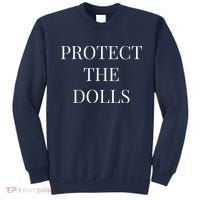 Protect The Dolls Sweatshirt thumb 0