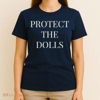 Protect The Dolls T-Shirt thumb 4