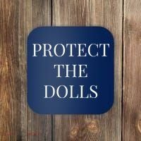 Protect The Dolls Coaster thumb 0