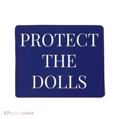 Protect The Dolls Mousepad