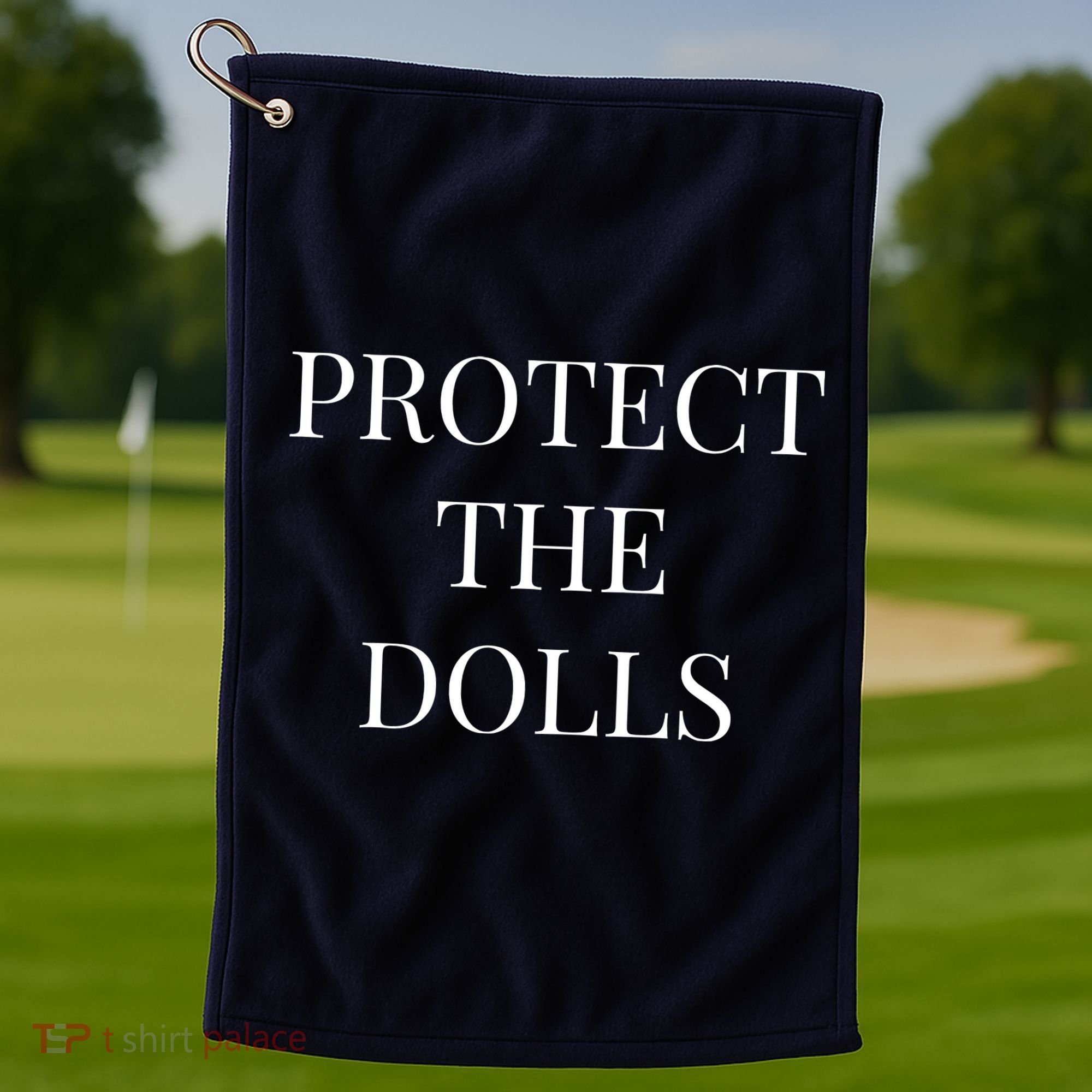 Protect The Dolls Golf Towel