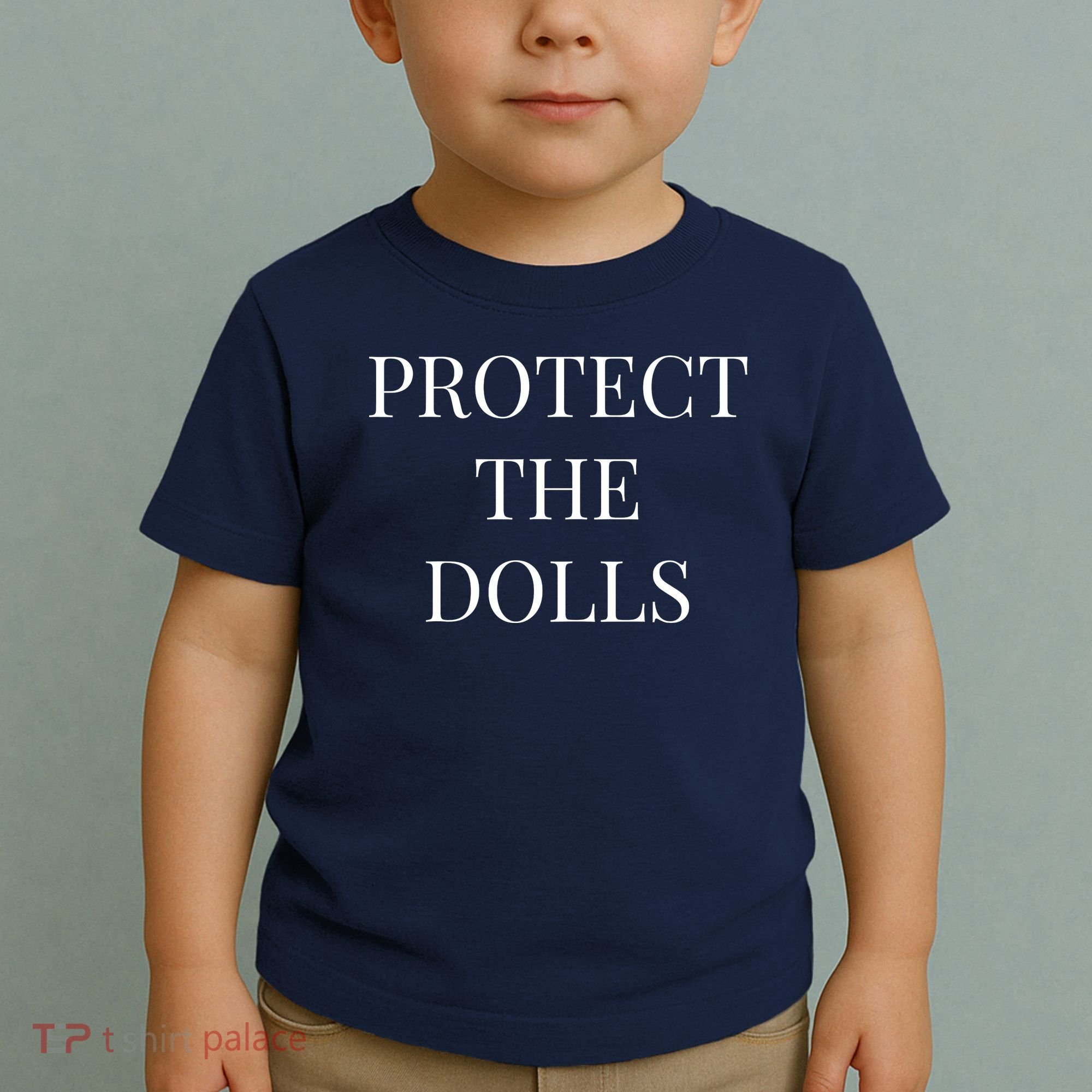 Protect The Dolls Toddler T-Shirt