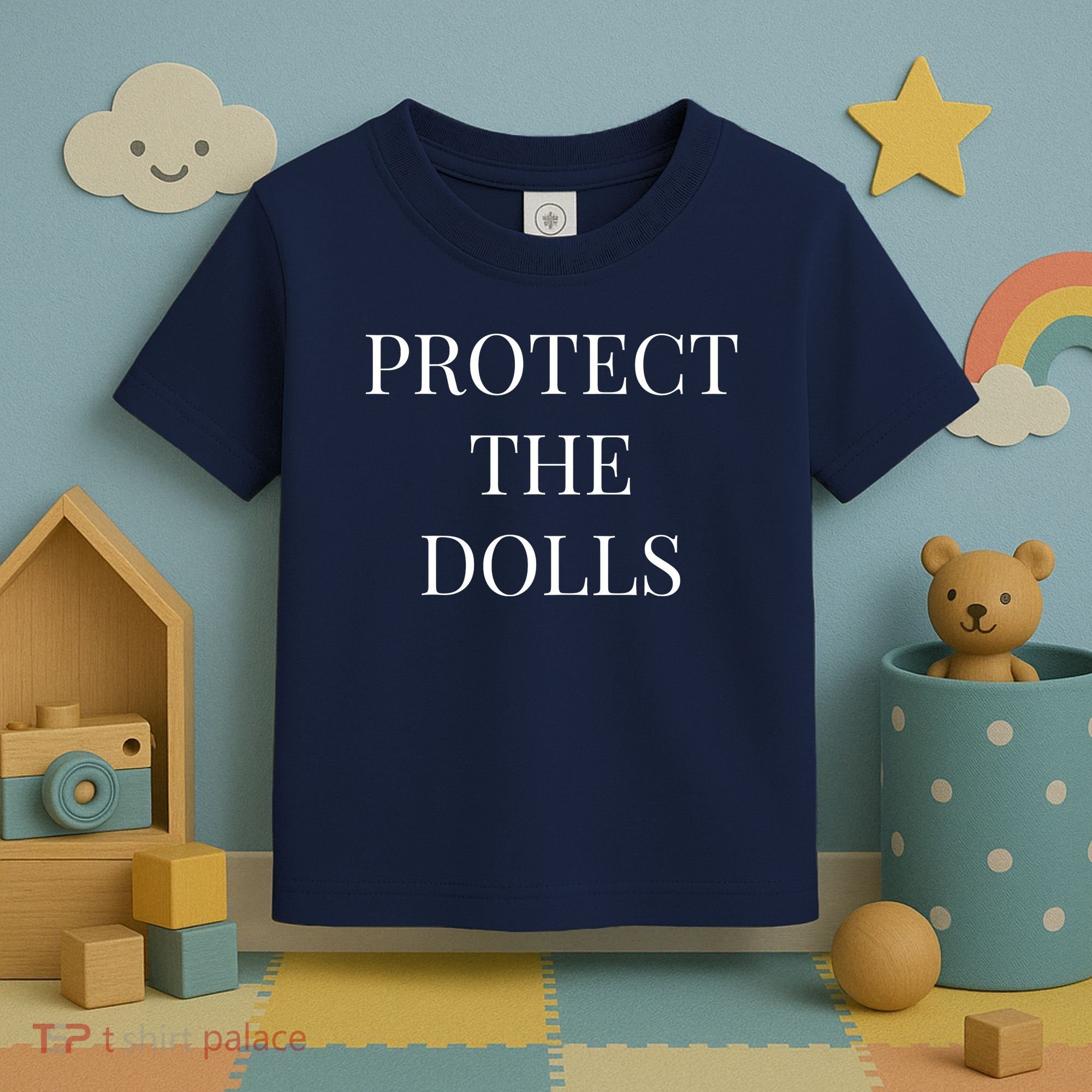 Protect The Dolls Toddler T-Shirt