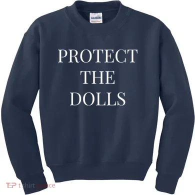 Protect The Dolls Kids Sweatshirt
