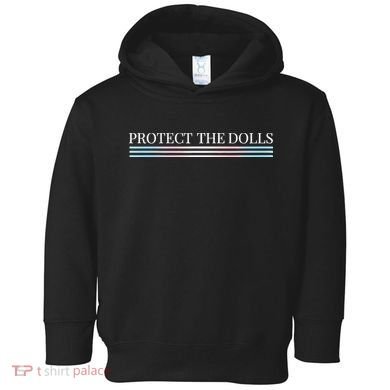 Protect The Dolls Protect The Dolls For Women Toddler Hoodie