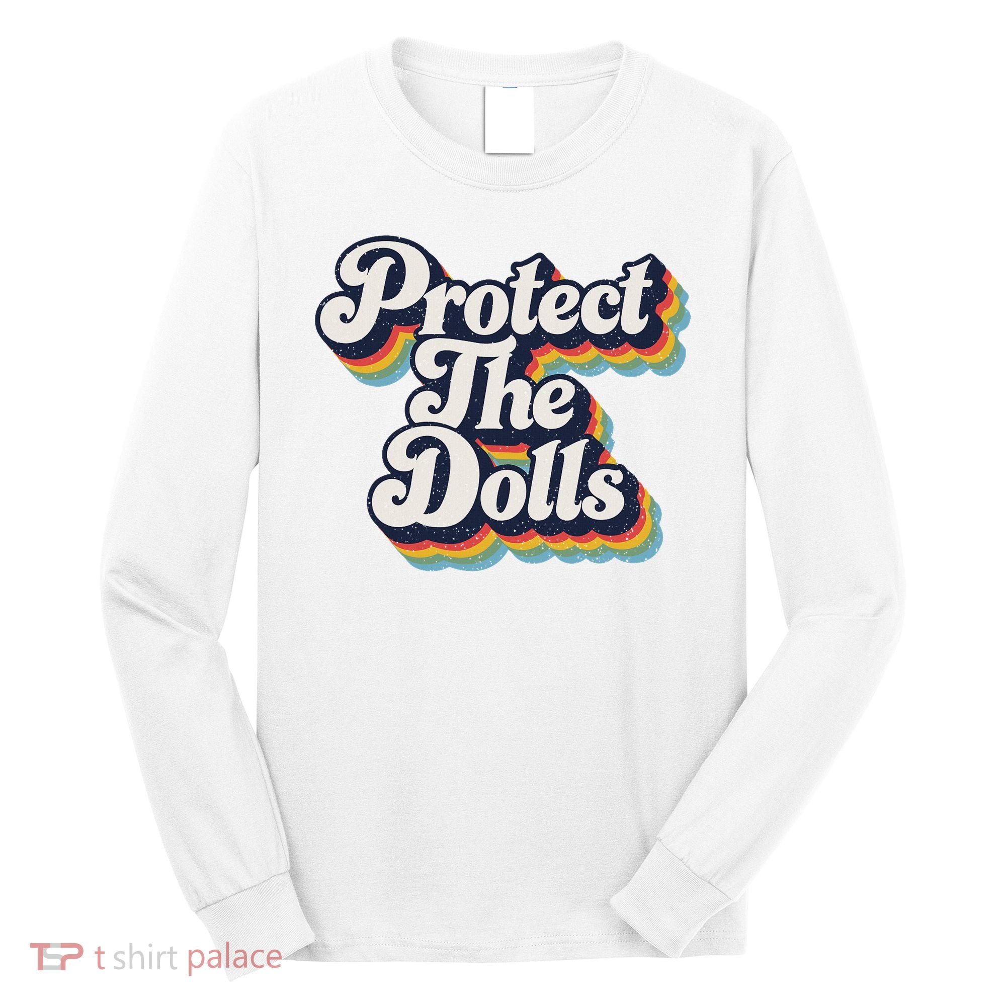 Protect The Dolls Women Solidarity Retro Distressed Long Sleeve Shirt