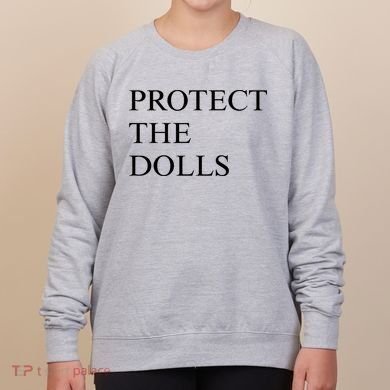Protect The Dolls  Women's Sweatshirt