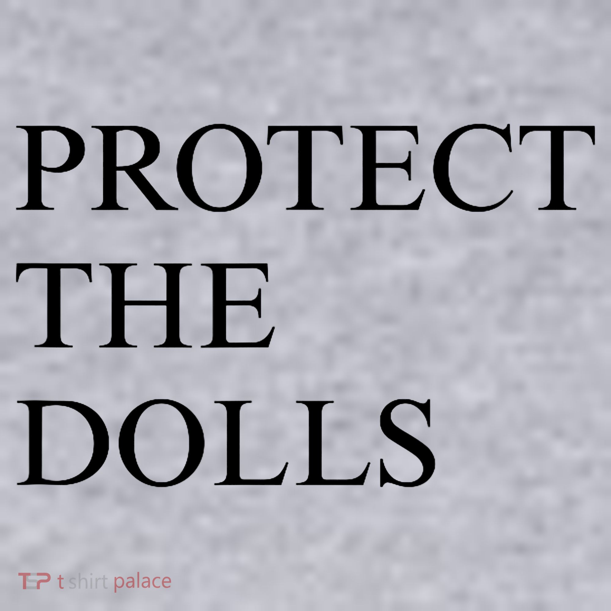 Protect The Dolls  Women's Sweatshirt