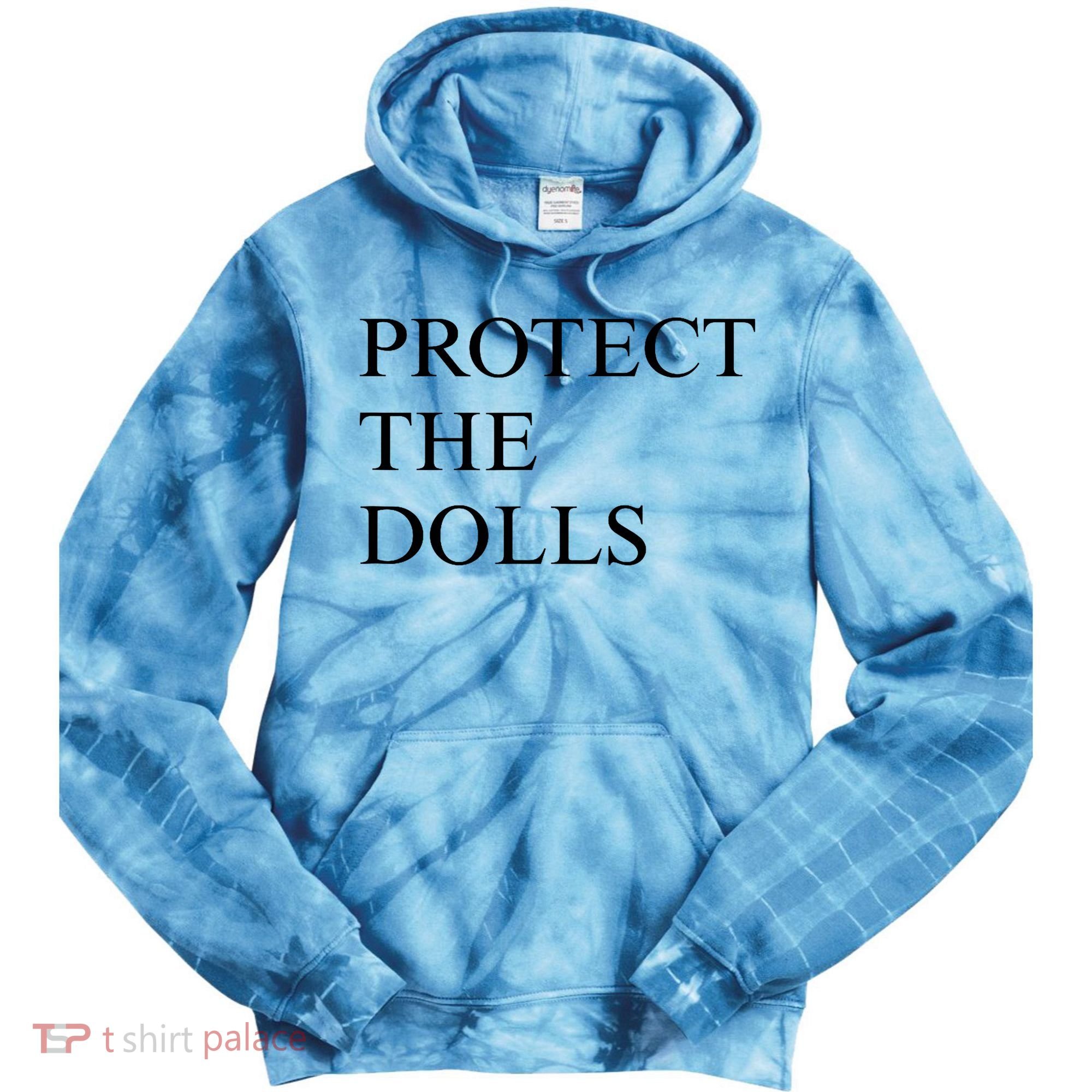 Protect The Dolls  Tie Dye Hoodie