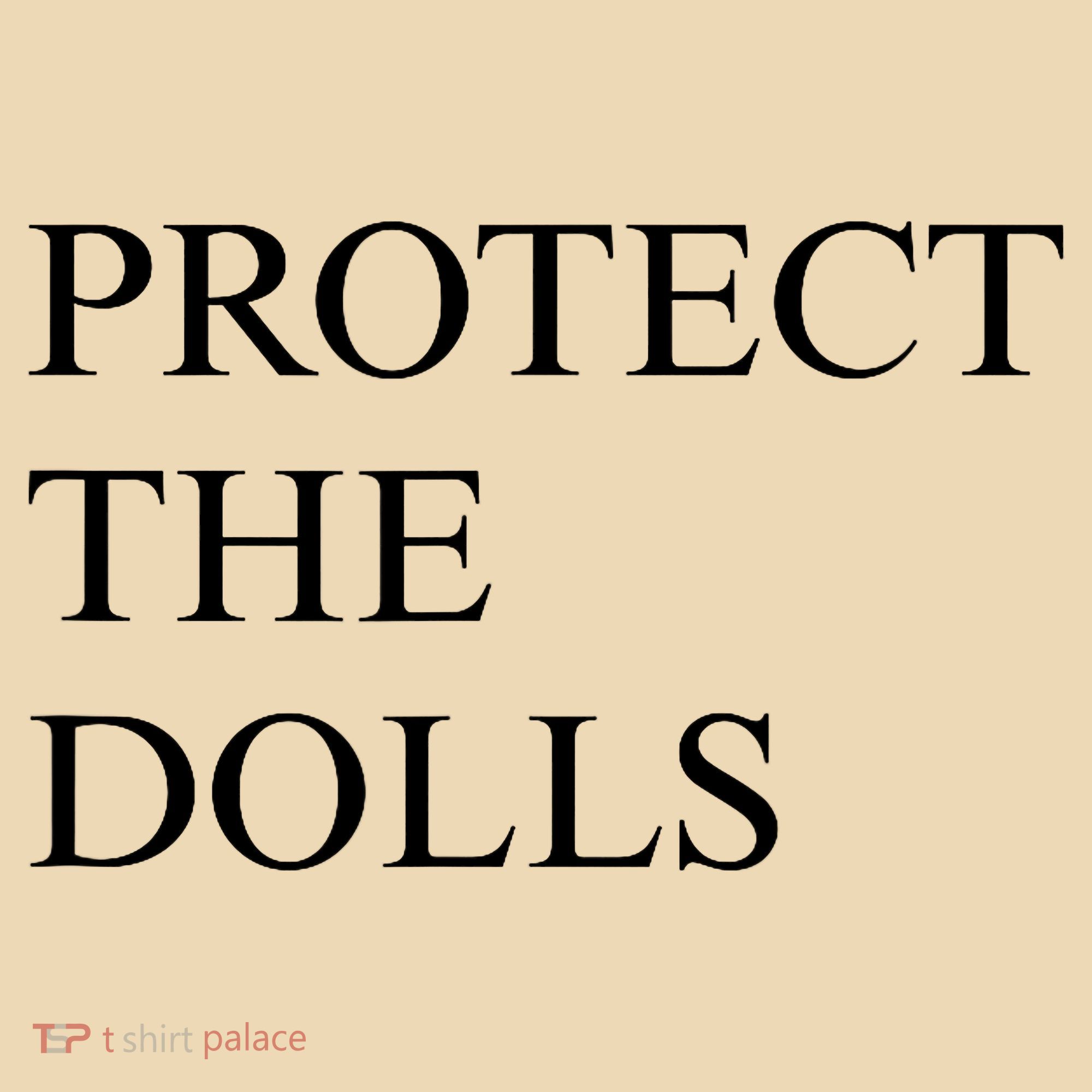 Protect The Dolls  Tote Bag