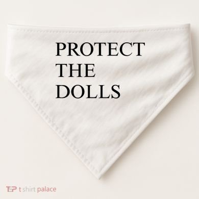Protect The Dolls  USA-Made Doggie Bandana