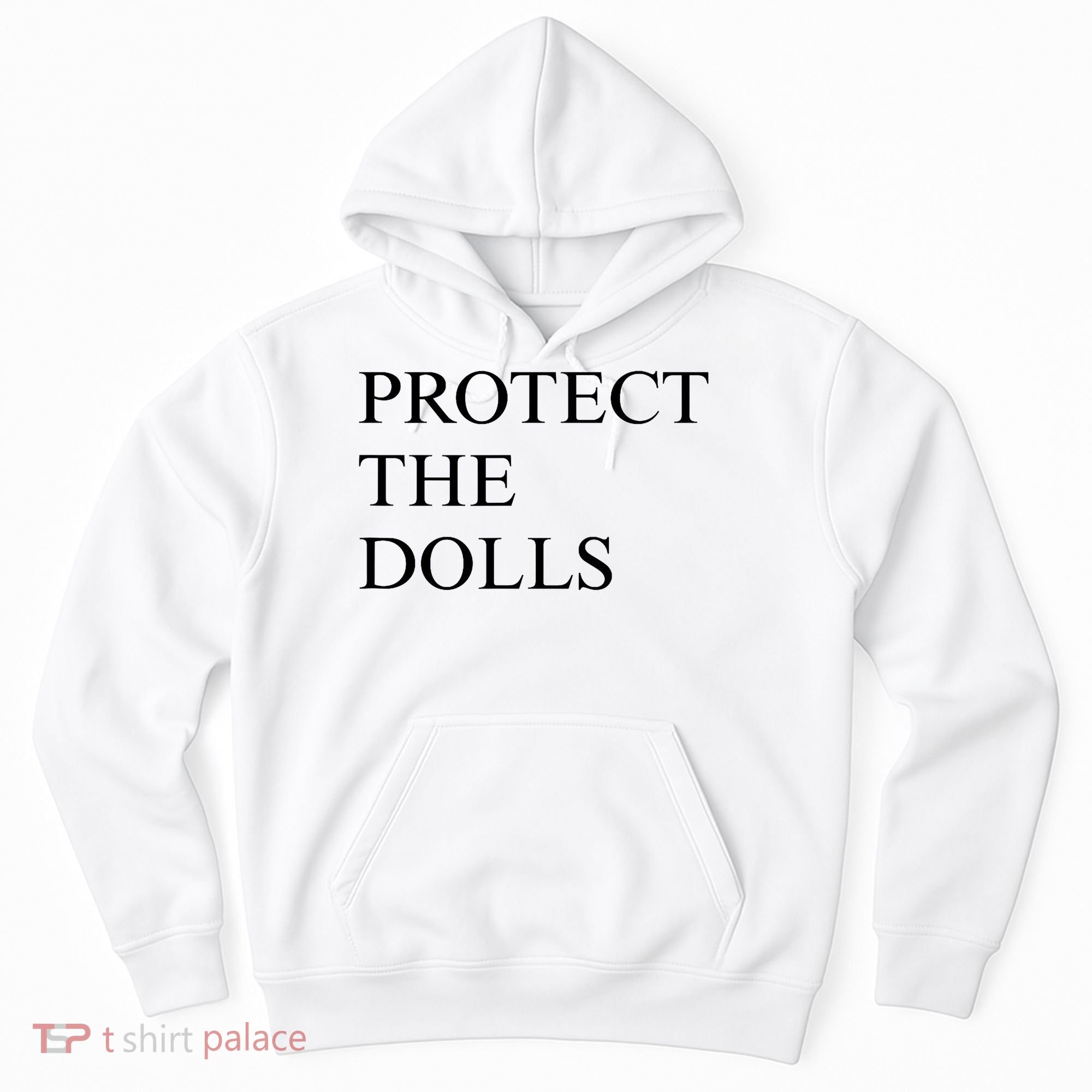 Protect The Dolls  Hoodie