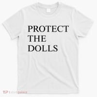 Protect The Dolls  T-Shirt thumb 0
