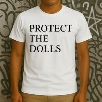 Protect The Dolls  T-Shirt thumb 3
