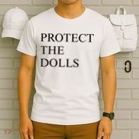 Protect The Dolls  T-Shirt thumb 6
