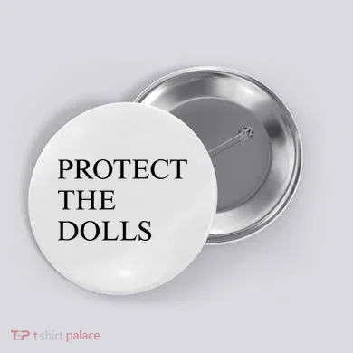 Protect The Dolls  Button