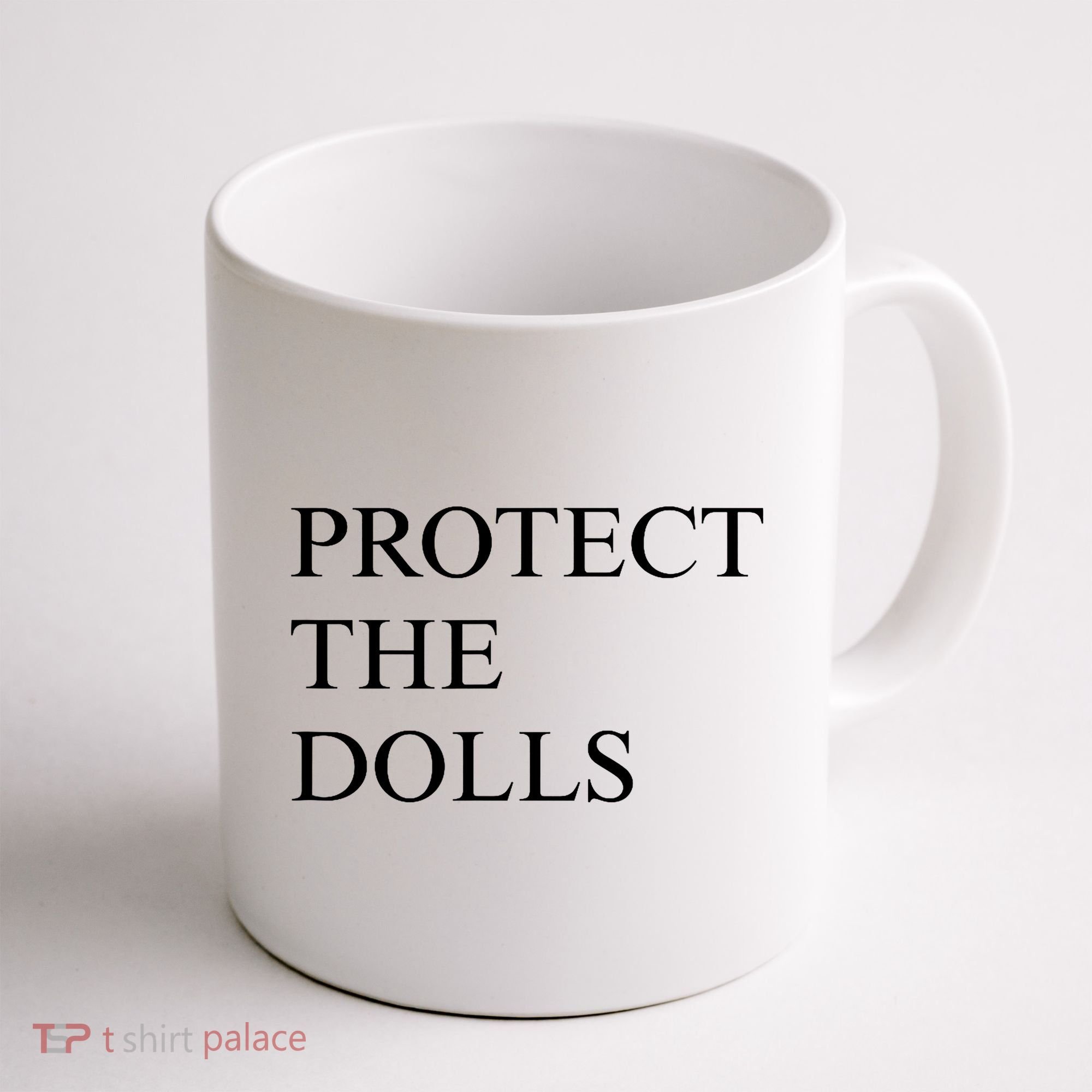 Protect The Dolls  Coffee Mug