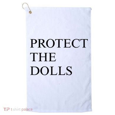 Protect The Dolls  Golf Towel